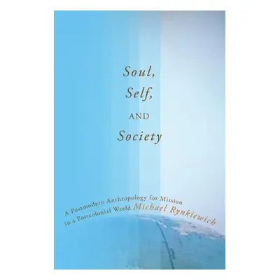 "Soul, Self, and Society" - "" ("Rynkiewich Michael")(Paperback)