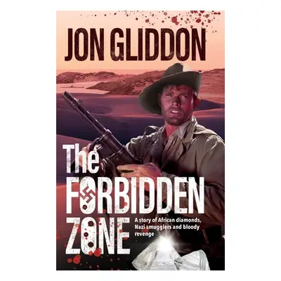 "The Forbidden Zone: A story of African diamonds, Nazi smugglers and bloody revenge" - "" ("Glid