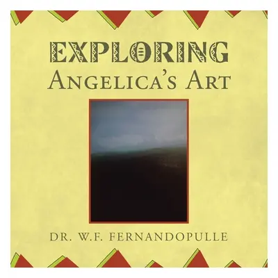 "Exploring Angelica's Art" - "" ("Fernandopulle W. F.")(Paperback)