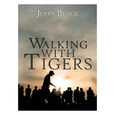 "Walking With Tigers: The True Story of Rising Golfer Joel Dahmen" - "" ("Black John")(Paperback