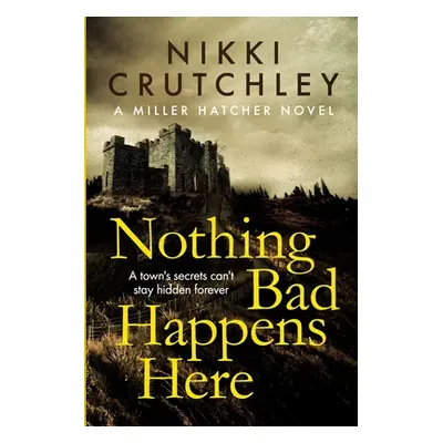 "Nothing Bad Happens Here" - "" ("Crutchley Nikki")(Paperback)