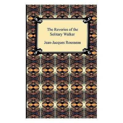 "The Reveries of the Solitary Walker" - "" ("Rousseau Jean Jacques")(Paperback)