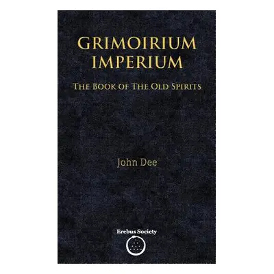 "Grimoirium Imperium: The Book of The Old Spirits" - "" ("Shaw Victor")(Paperback)