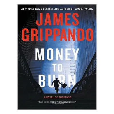 "Money to Burn: A Novel of Suspense" - "" ("Grippando James")(Paperback)