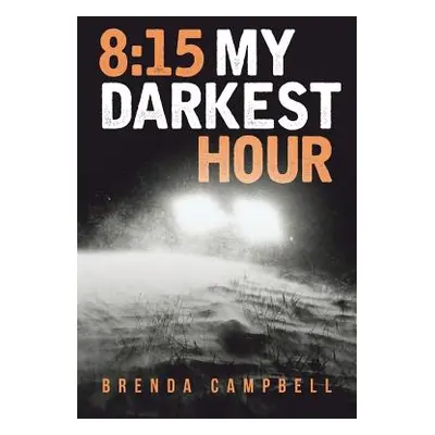 "8: 15 My Darkest Hour" - "" ("Campbell Brenda")(Paperback)