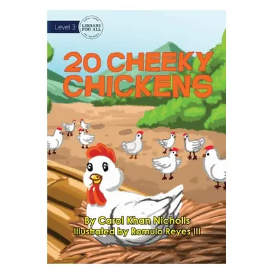 "20 Cheeky Chickens" - "" ("Khan Nicholls Carol")(Paperback)