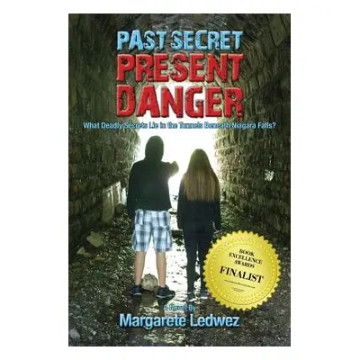 "Past Secret Present Danger: What Deadly Secrets Lie in the Tunnels Beneath Niagara Falls?" - ""