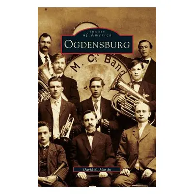 "Ogdensburg" - "" ("Martin David E.")(Pevná vazba)