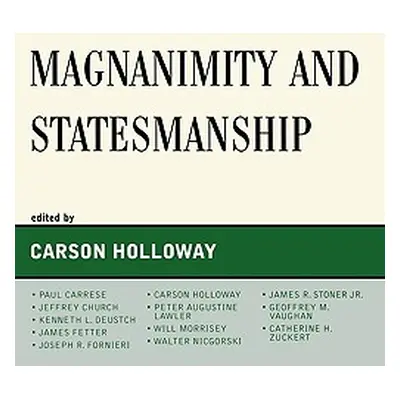 "Magnanimity and Statesmanship" - "" ("Holloway Carson")(Pevná vazba)