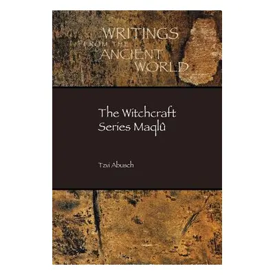 "The Witchcraft Series Maql" - "" ("Abusch Tzvi")(Paperback)