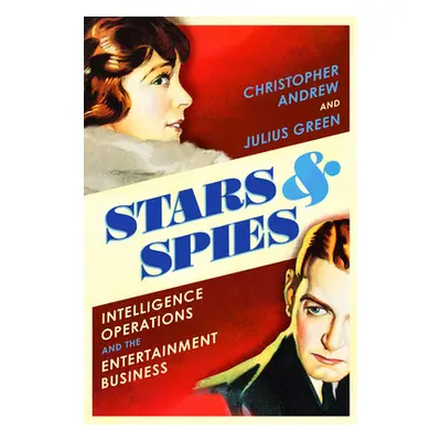 "Stars and Spies" - "The story of Intelligence Operations..." ("Andrew Christopher")(Pevná vazba