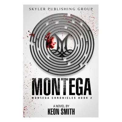 "Montega: Montega Chronicles Book 2" - "" ("Smith Keon")(Paperback)