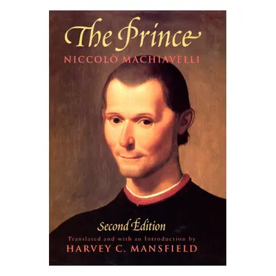 "The Prince: Second Edition" - "" ("Machiavelli Niccol")(Paperback)