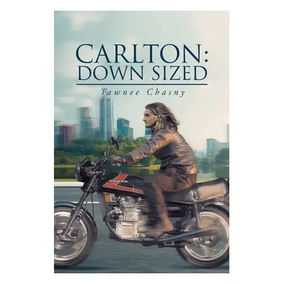 "Carlton: Downsized" - "" ("Chasny Tawnee")(Paperback)