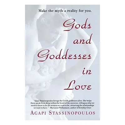 "Gods and Goddesses in Love: Making the Myth a Reality for You" - "" ("Stassinopoulos Agapi")(Pa