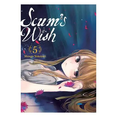 "Scum's Wish, Vol. 5" - "" ("Yokoyari Mengo")(Paperback)