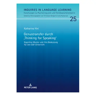 "Genustransfer Durch Thinking for Speaking: Kognitive Muster Und Ihre Bedeutung Fuer Den Daf-Unt