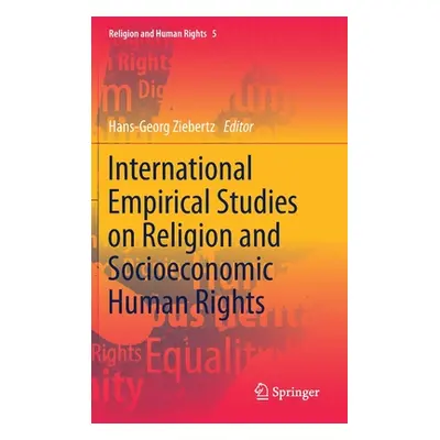 "International Empirical Studies on Religion and Socioeconomic Human Rights" - "" ("Ziebertz Han