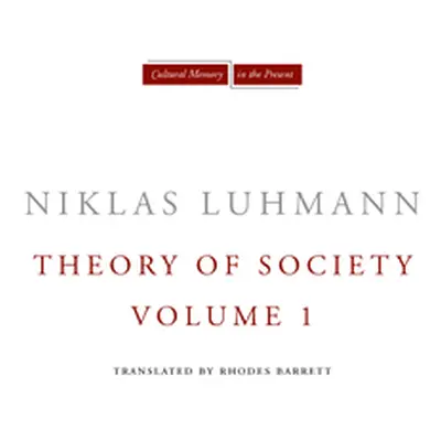 "Theory of Society, Volume 1" - "" ("Luhmann Niklas")(Pevná vazba)