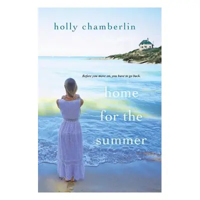 "Home for the Summer" - "" ("Chamberlin Holly")(Paperback)