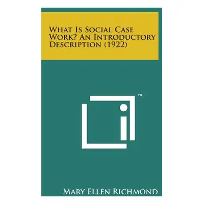 "What Is Social Case Work? an Introductory Description (1922)" - "" ("Richmond Mary Ellen")(Pape