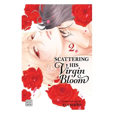 "Scattering His Virgin Bloom, Vol. 2: Volume 2" - "" ("Sakyo Aya")(Paperback)