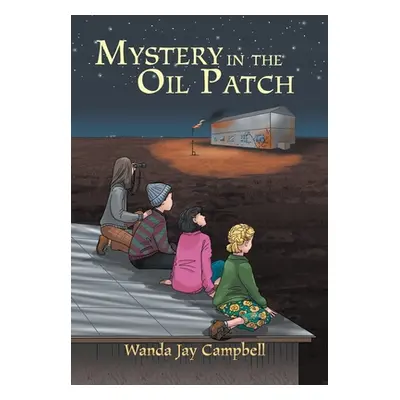 "Mystery in the Oil Patch" - "" ("Campbell Wanda Jay")(Pevná vazba)