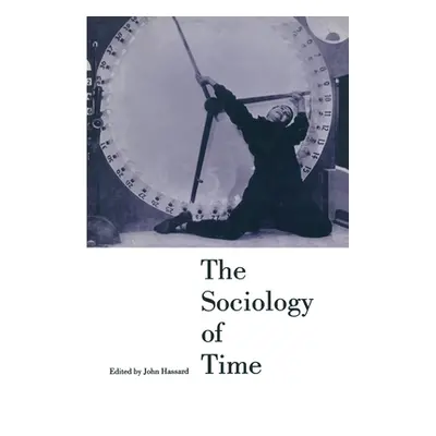 "The Sociology of Time" - "" ("Hassard John")(Paperback)