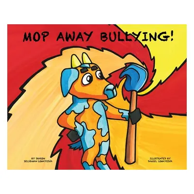 "MOP Away Bullying!" - "" ("Seligman Lomayesva Sharon")(Pevná vazba)