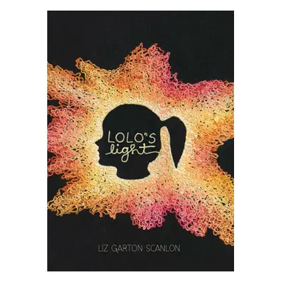 "Lolo's Light" - "" ("Scanlon Liz Garton")(Pevná vazba)