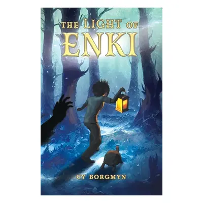 "The Light of Enki" - "" ("Borgmyn Cy")(Paperback)