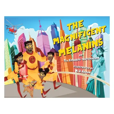 "The Magnificent Melanins" - "" ("Edwards-Hutchinson Tia")(Paperback)