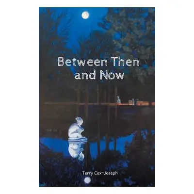 "Between Then and Now" - "" ("Cox-Joseph Terry")(Paperback)