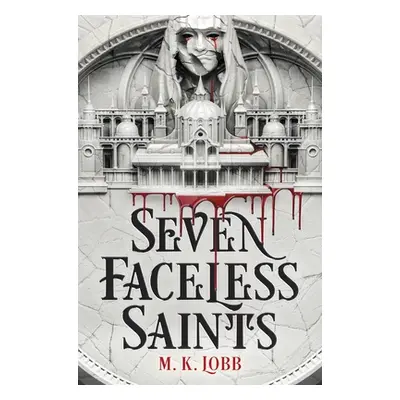 "Seven Faceless Saints" - "" ("Lobb M. K.")(Pevná vazba)