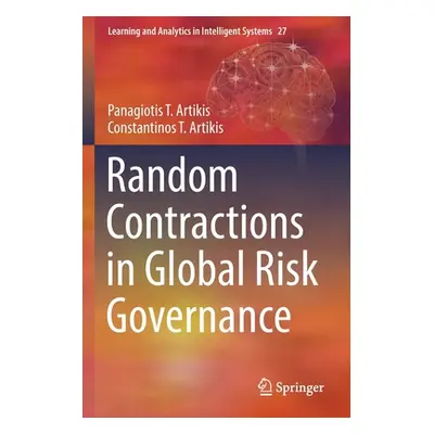 "Random Contractions in Global Risk Governance" - "" ("Artikis Panagiotis T.")(Paperback)