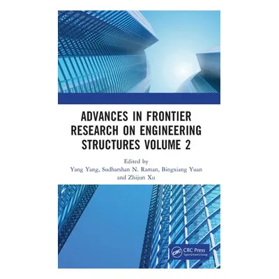 "Advances in Frontier Research on Engineering Structures Volume 2: Proceedings of the 6th Intern