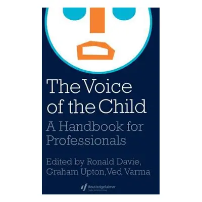 "The Voice Of The Child: A Handbook For Professionals" - "" ("Upton Graham")(Paperback)