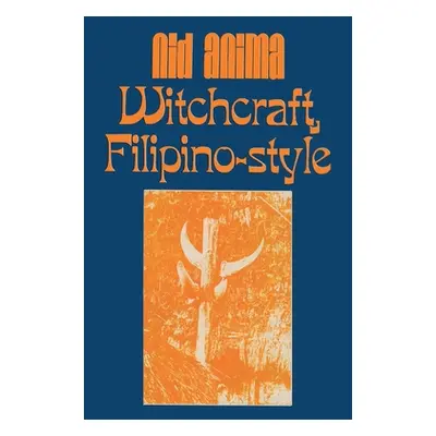 "Witchcraft, Filipino Style" - "" ("Anima Nid")(Paperback)