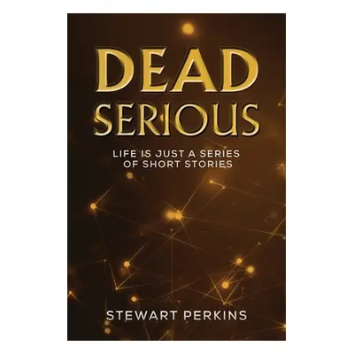 "Dead Serious" - "" ("Perkins Stewart")(Paperback)