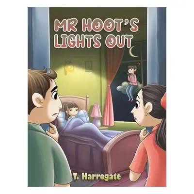 "Mr Hoot's Lights Out" - "" ("Harrogate T.")(Paperback)