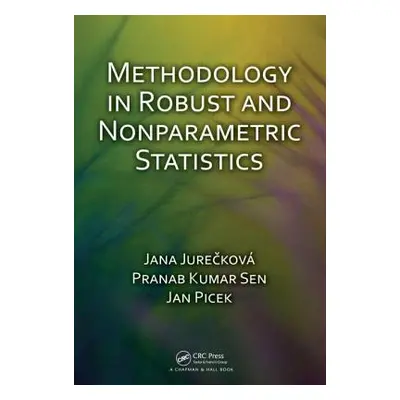 "Methodology in Robust and Nonparametric Statistics" - "" ("Jurečkov Jana")(Pevná vazba)