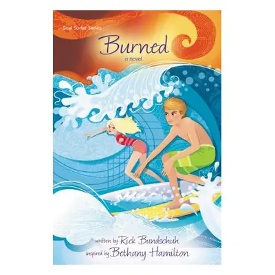 "Burned" - "" ("Bundschuh Rick")(Paperback)