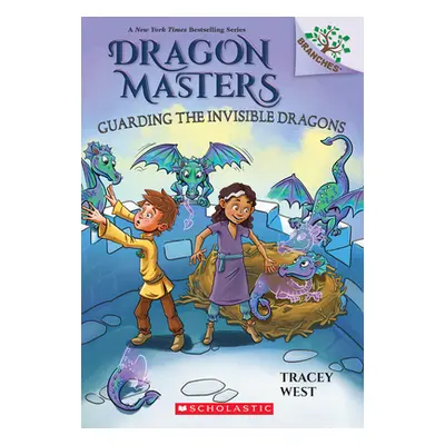 "Guarding the Invisible Dragons: A Branches Book (Dragon Masters #22)" - "" ("West Tracey")(Pape