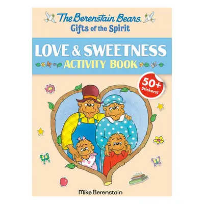 "Berenstain Bears Gifts of the Spirit Love & Sweetness Activity Book (Berenstain Bears)" - "" ("