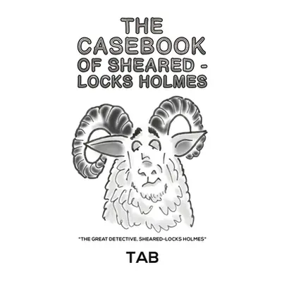 "The Casebook of Sheared-Locks Holmes" - "" ("Tab")(Paperback)