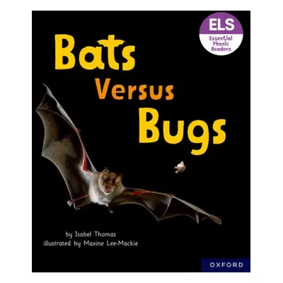 "Essential Letters and Sounds: Essential Phonic Readers: Oxford Reading Level 3: Bats versus Bug