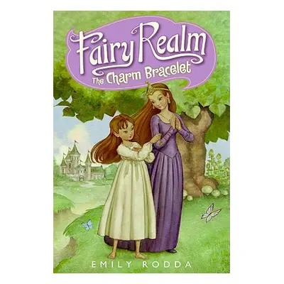 "Fairy Realm #1: The Charm Bracelet" - "" ("Rodda Emily")(Paperback)