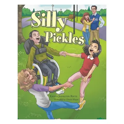 "Silly Pickles" - "" ("Rietz Krista Johnston")(Paperback)