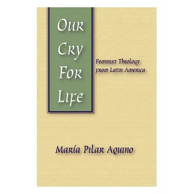 "Our Cry for Life" - "" ("Aquino Marma Pilar")(Paperback)