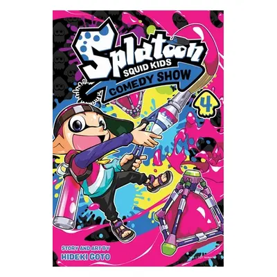 "Splatoon: Squid Kids Comedy Show, Vol. 4, 4" - "" ("Goto Hideki")(Paperback)